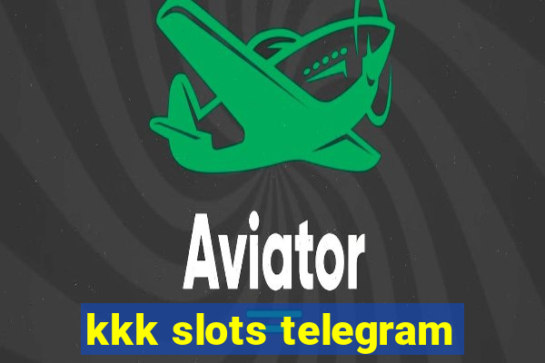 kkk slots telegram